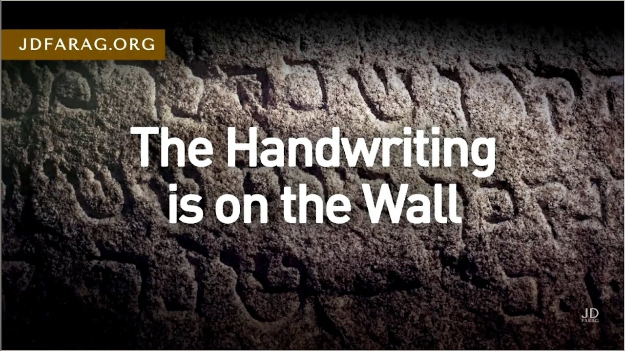 HandWriting is on the Wall - Biblical End Times Are Here! - JD Farag [mirrored]