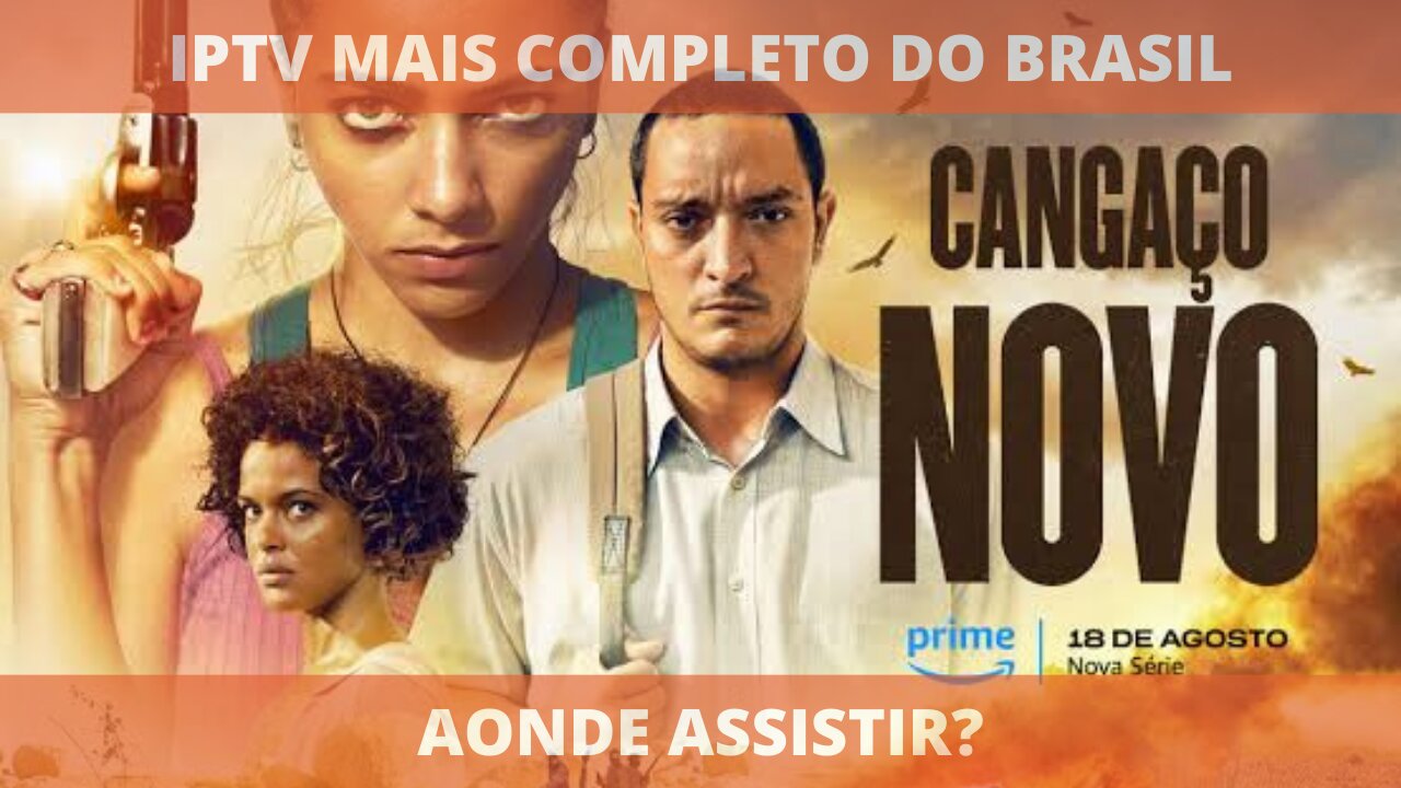 Aonde assistir a série CANGAÇO NOVO