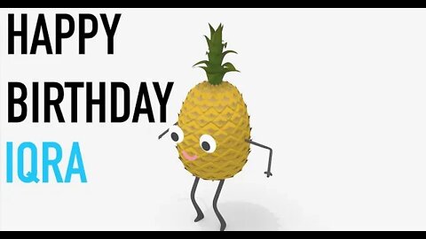Happy Birthday IQRA! - PINEAPPLE Birthday Song