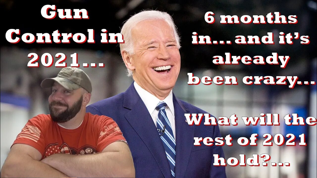 2021 Gun Control... Where we've been and where it's going...