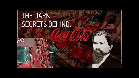 The Dark Secrets Behind Coca-Cola.