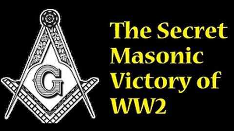 The Secret Masonic Victory of World War Two