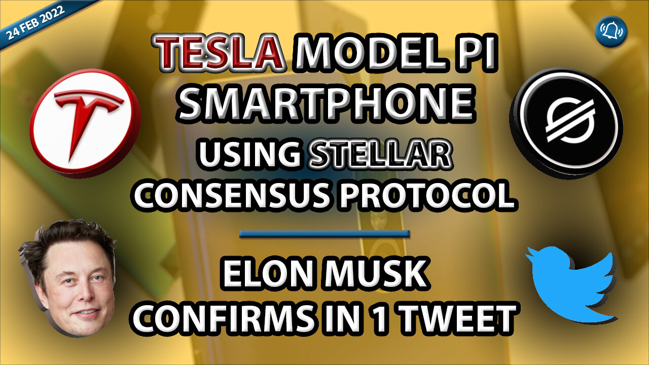 TESLA MODEL Pi SMARTPHONE USING STELLAR CONSENSUS PROTOCOL - ELON MUSK CONFIRMS IN 1 TWEET