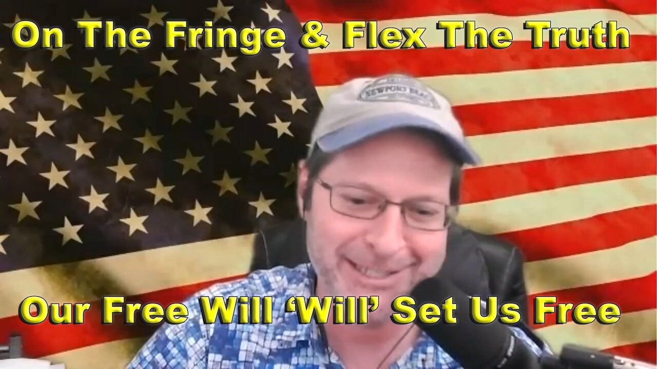 Chris Flex and On The Fringe - Using Free Will To Navigate Today's World