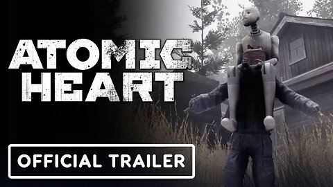 Atomic Heart - Official Annihilation Instinct Launch Trailer