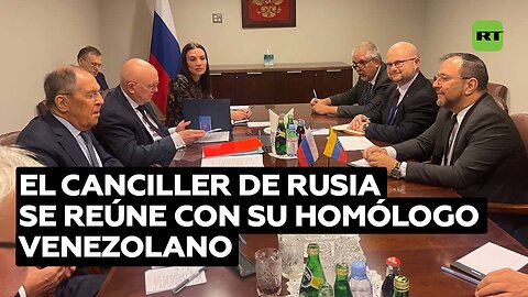 Lavrov se reúne con el canciller venezolano Yván Gil