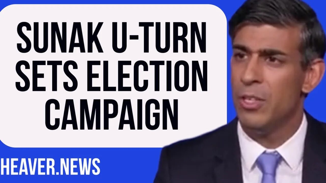 Epic Sunak U-Turn SETS General Election