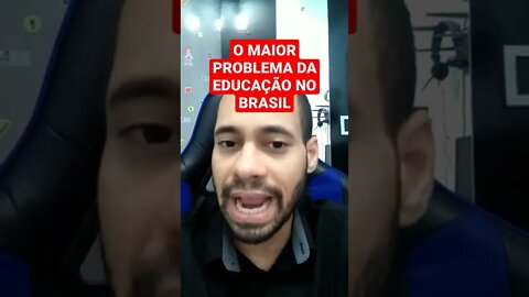 Qual o Principal Problema da Educação no Brasil