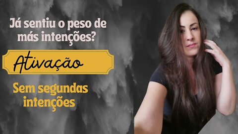 Já sentiu o peso de más intenções?