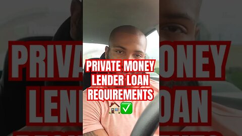 PRIVATE MONEY LENDER LOAN REQUIREMENTS 🏠✅ #Get2Steppin w/S2 017