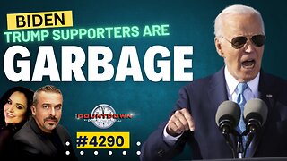 After 4 Yrs Of Berating ½ Of America; Biden Backtracks On Garbage Comment [Pete Santilli #4290-8AM]