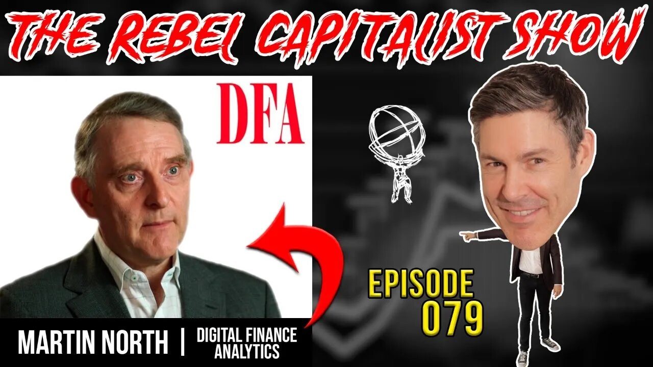 Martin North (Real Estate Data, Big Bank Insanity, Loss Of Freedom, Small Biz RIP)