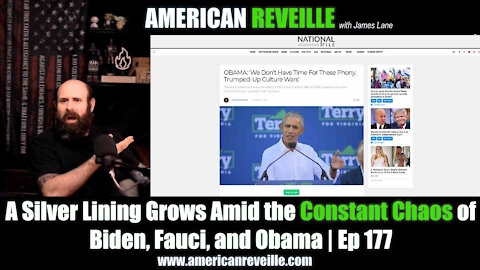 A Silver Lining Grows Amid the Constant Chaos of Biden, Fauci, and Obama | Ep 177