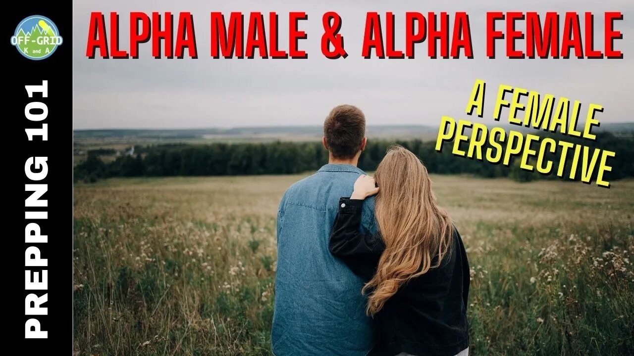 Alpha Male & Female During SHTF - The Unprepared and Disaster Preparedness