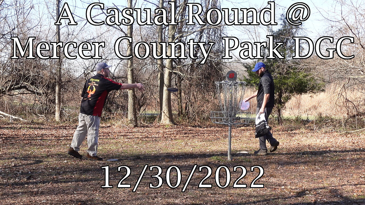 A Casual Round @ Mercer County Park DGC - 12/30/22 (F9)