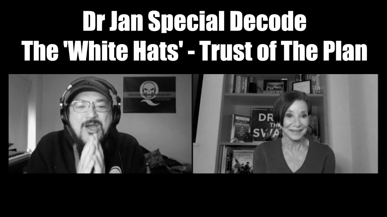 Dr Jan Halper-Hayes Special Decode The 'White Hats' - Trust Of The Plan