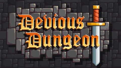 DEVIOUS DUNGEON