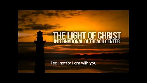 The Light Of Christ International Outreach Center - Live Stream -8/8/2021