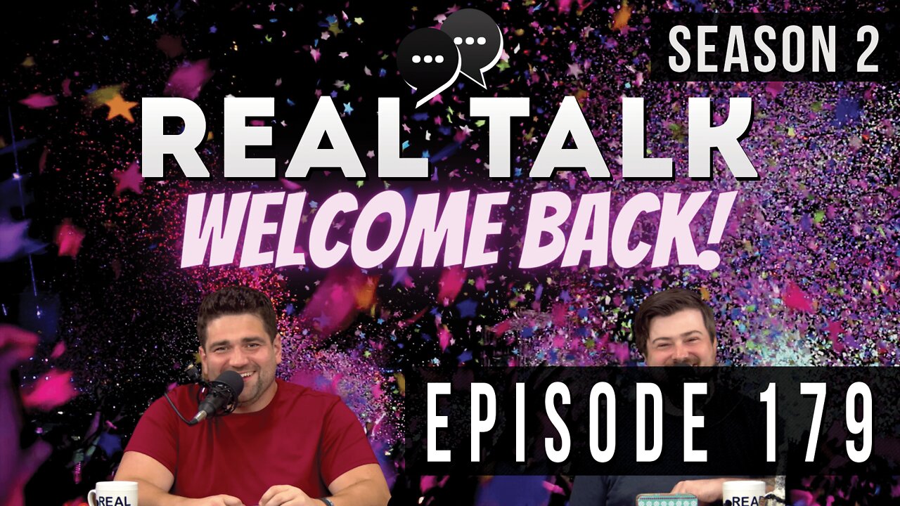 Real Talk Web Series Episode 179: “Return of the Todd”