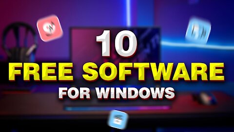 Top 10 Must Have Free and Useful Software for Windows 2021-2022