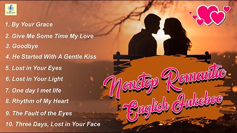 Romantic English Songs Jukebox | Top 10 Love - Romance English Song 2024 | Nonstop English Songs