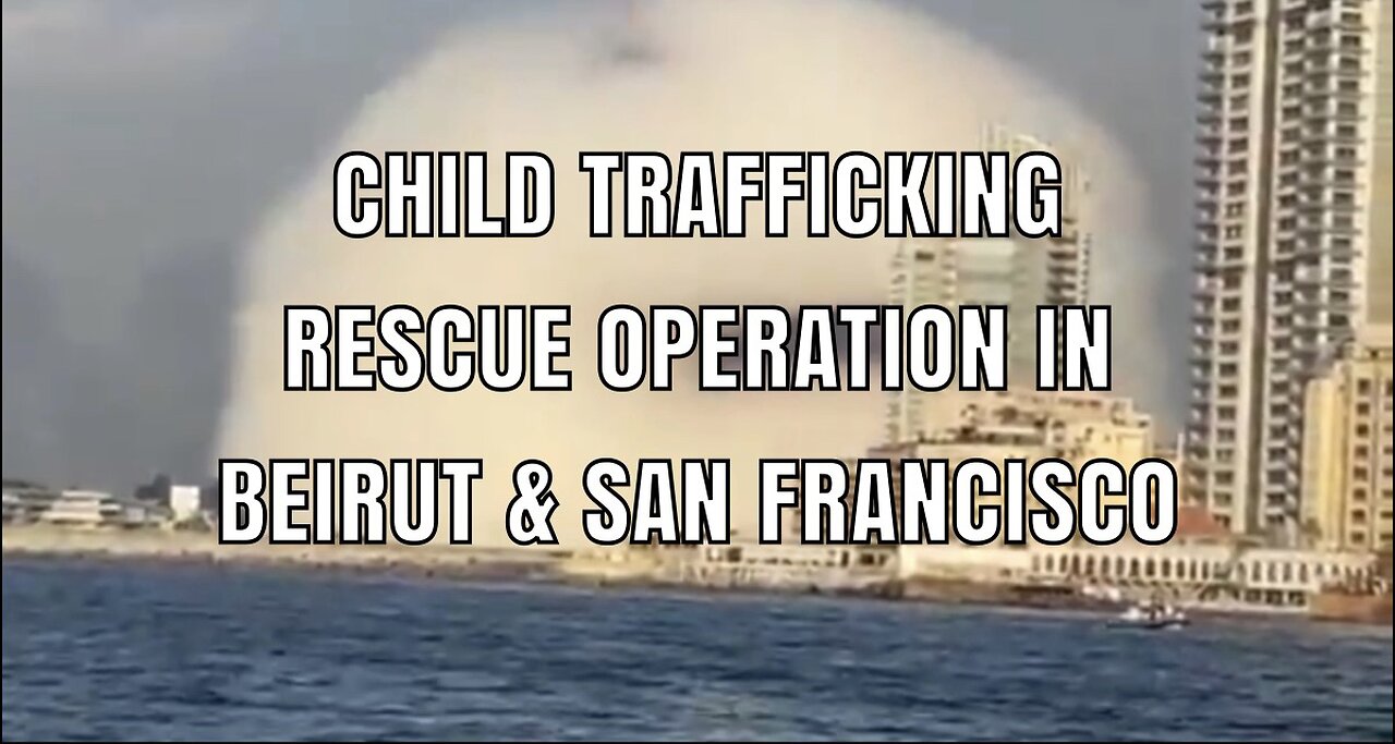 Child trafficking rescue operation in Beirut & SF