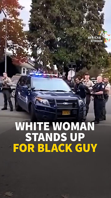 WHITE WOMAN STANDS UP FOR BLACK GUY