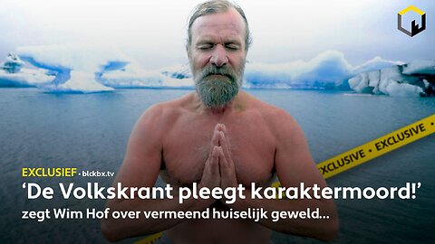 ‘De Volkskrant pleegt karaktermoord!’ zegt Wim Hof over vermeend huiselijk geweld…