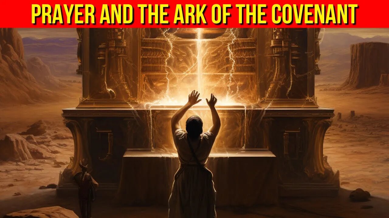 Prayer and the Connection with the Ark of the Covenant