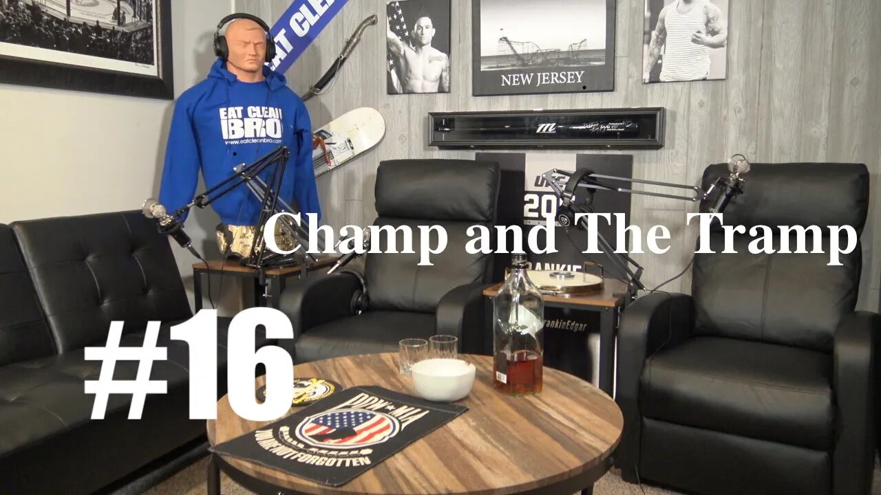 Champ and The Tramp Podcast Episode #16