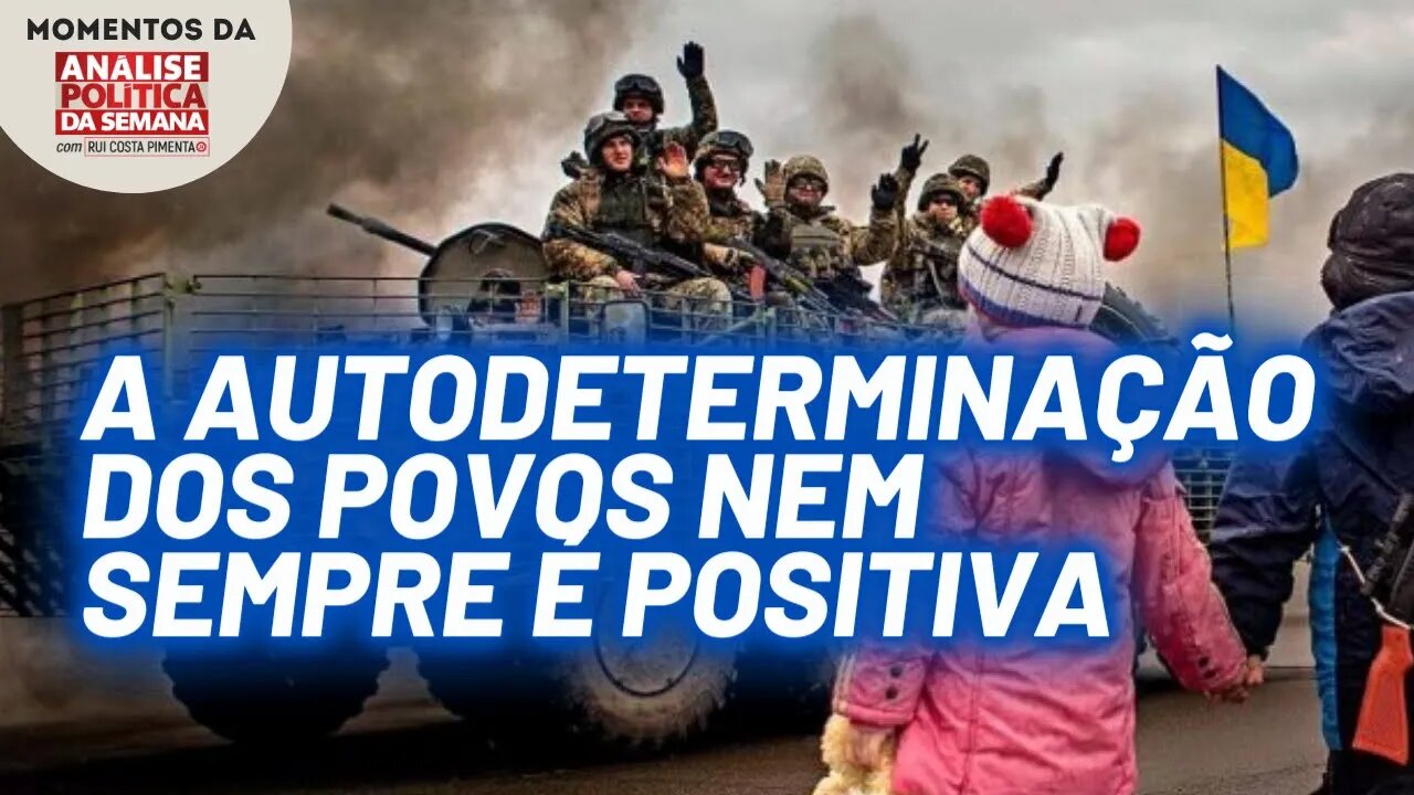 A autodeterminação dos povos e a guerra na Ucrânia | Momentos da Análise Política da Semana