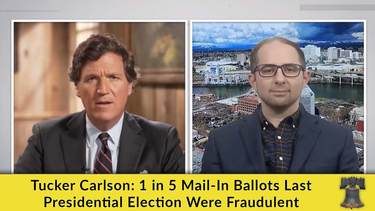 Tucker Carlson: 1 in 5 Mail-In Ballots Last Presidential Election Were Fraudulent