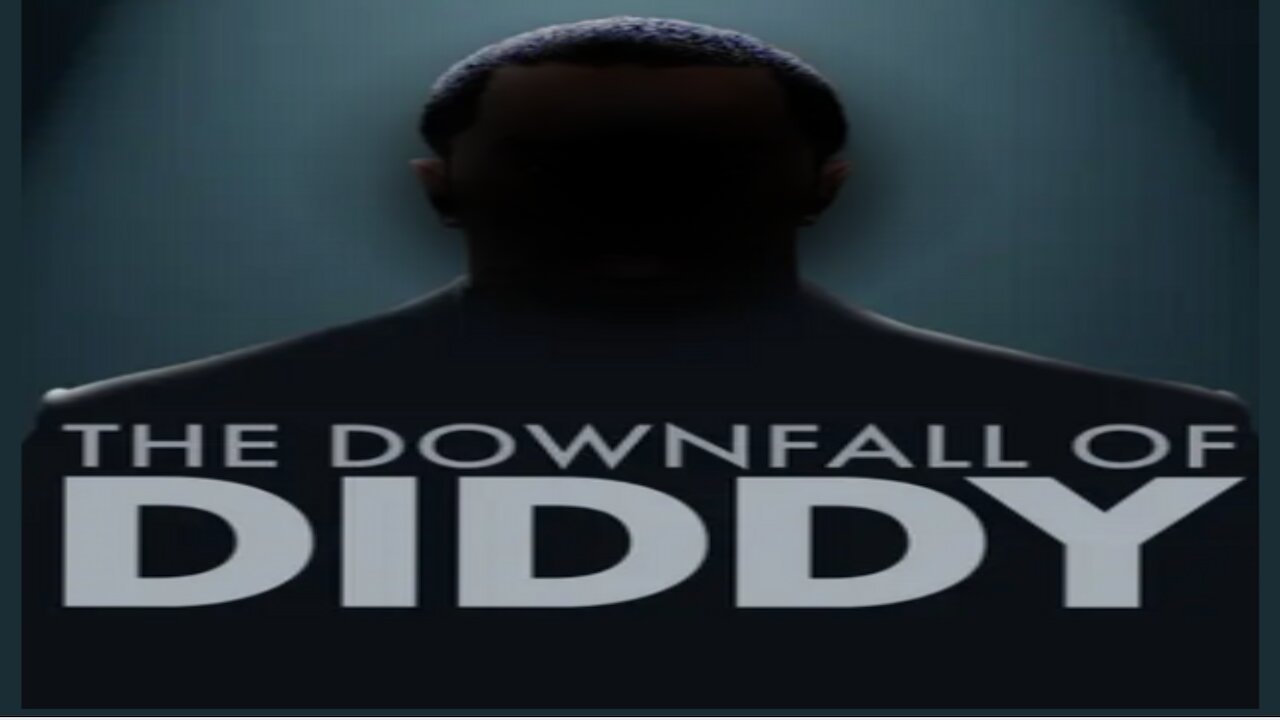 Lets watch The Downfall of Diddy