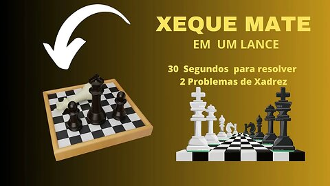 XEQUE MATE 1 LANCE MUITO FÁCIL INICIANTE NO XADREZ CHESS PUZZLE C0017