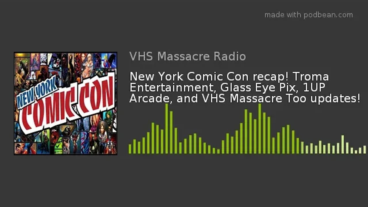 New York Comic Con recap! Troma Entertainment, Glass Eye Pix, 1UP Arcade, and VHS Massacre Too updat