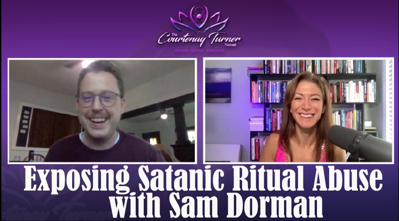 Ep 156: Exposing Satanic Ritual Abuse with Sam Dorman | The Courtenay Turner Podcast