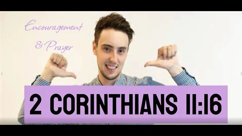 Encouragement and Prayer -2 Corinthians 11:16