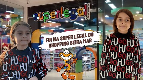 FUI NA LOJA SUPER LEGAL DO SHOPPING BEIRA MAR EM FLORIANÓPOLIS