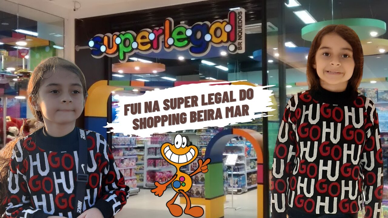 FUI NA LOJA SUPER LEGAL DO SHOPPING BEIRA MAR EM FLORIANÓPOLIS