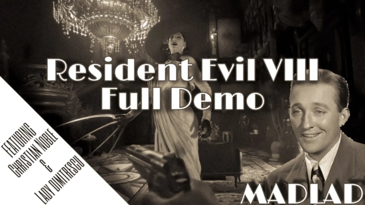 Resident Evil VIII Extended Demo with MADLAD [Livestream]