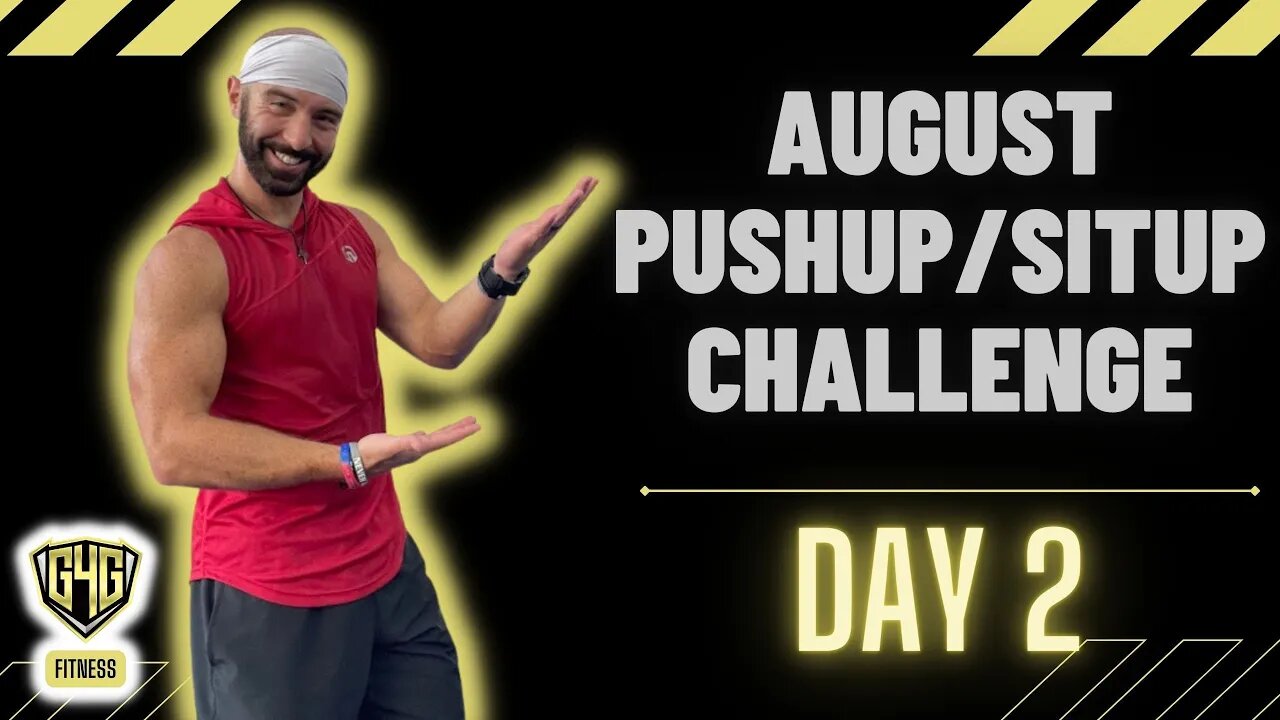August Push Up and Sit Up Challenge | Day 2