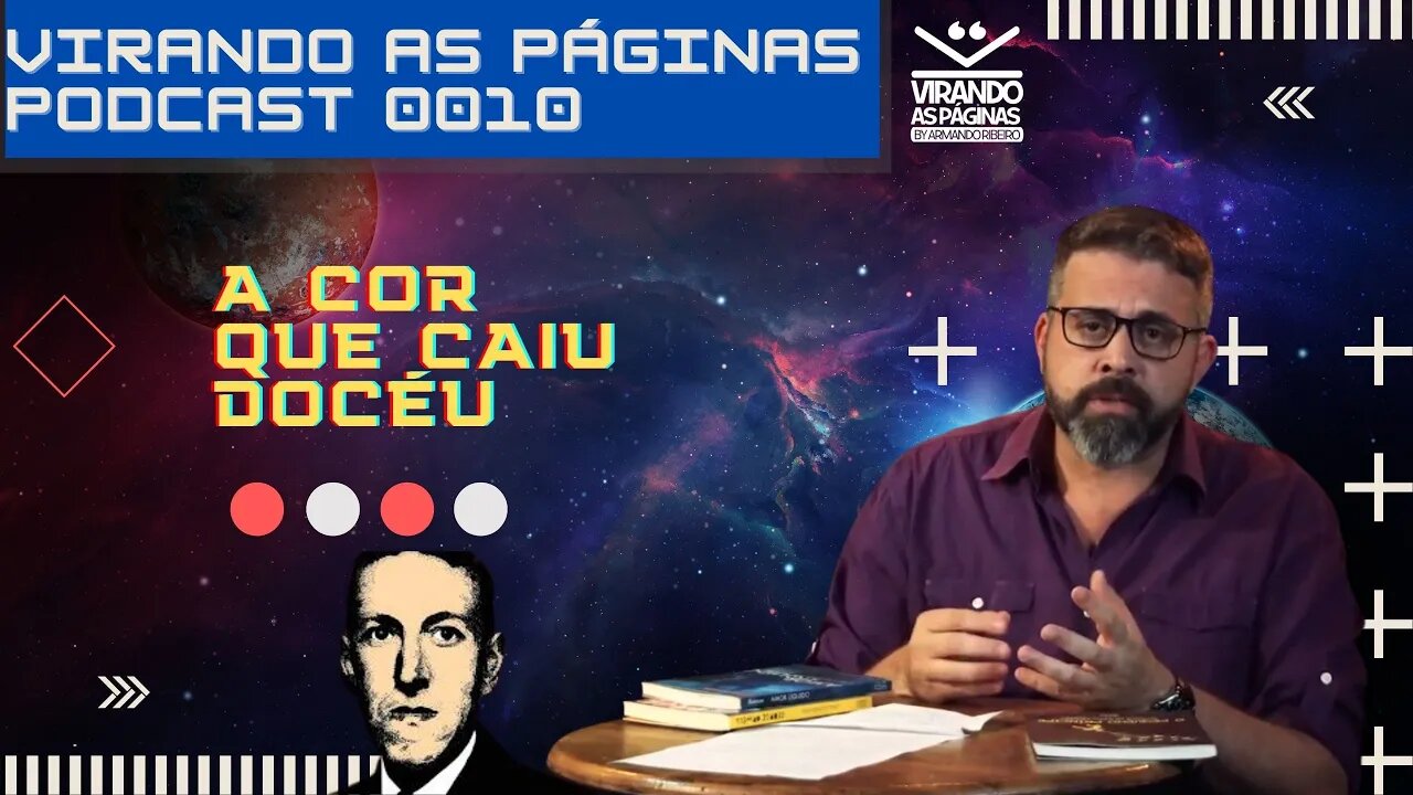 podcast 10 A Cor que Caiu do Céu Espaço Lovercraft Virando as Páginas por Armando RibeiroMeu Ví