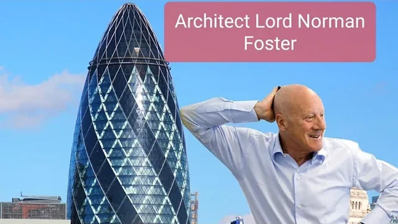 Architect Lord Norman Foster's life and the best buildings he designed