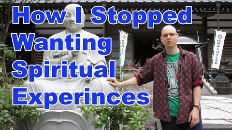 How I Stopped Wanting Spiritual Experiences