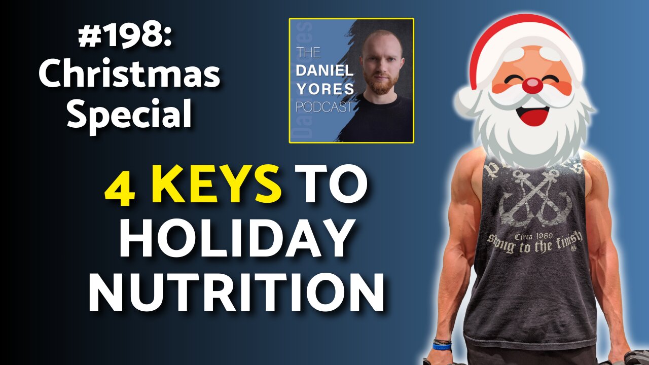 #198: A Christmas Special + The 4 Keys to Holiday Nutrition