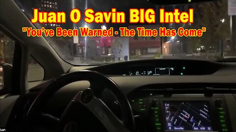 Juan O Savin BIG Intel Oct 27: "You’ve Been Warned - The Time Has Come"