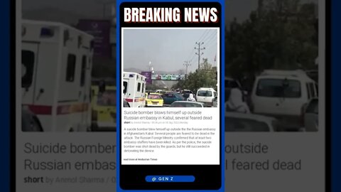 Latest Headlines: Suicide Bomber Blows Up Russian Embassy in Kabul! #shorts #news