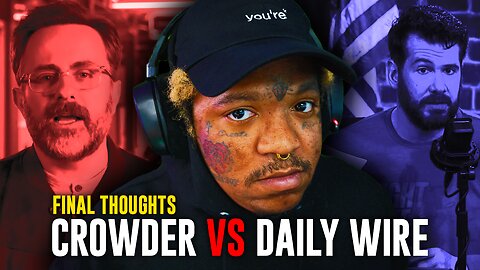 A 2nd Look at the Steven Crowder vs. Daily Wire situation...