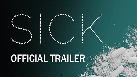 SICK: Unmasking Big Medicine | Official Trailer