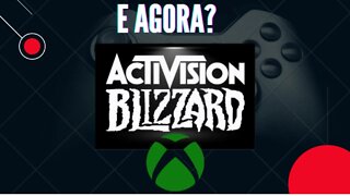 MICROSOFT COMPROU ACTIVISION/BLIZZARD E AGORA?